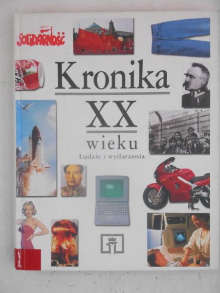 Kronika XX wieku. Ludzie i wydarzenia