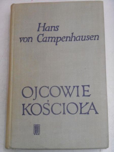 Campenhausen von Hans - Ojcowie Kościoła