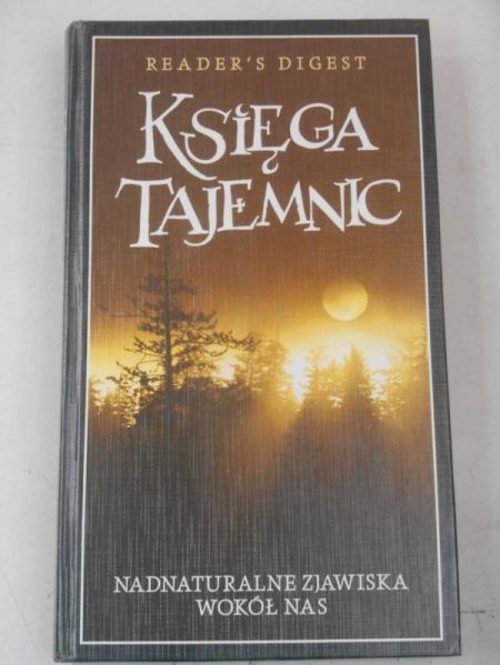 Księga Tajemnic. Nadnaturalne zjawiska wokół nas