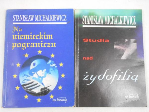 Michalkiewicz Stanisław - Studia nad żydofilią / Na niemieckim pograniczu
