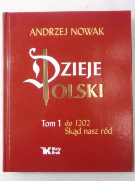 Nowak Andrzej - Dzieje Polski, Tom I