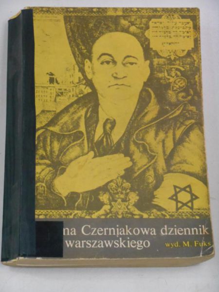 Fuks Marian (opr.) - Adama Czerniakowa dziennik getta warszawskiego 6 IX 1939 - 23 VII 1942