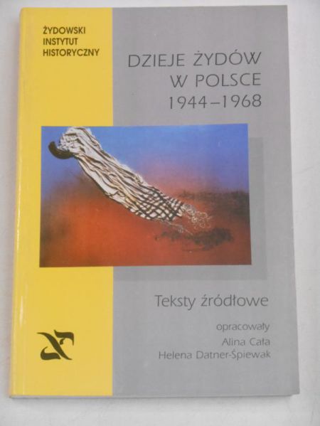 Cała Alina (red.) - Dzieje Żydów w Polsce 1944-1968