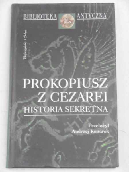 Prokopiusz z Cezarei. Historia sekretna