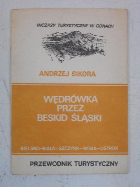 Sikora Adam - Wędrówka przez Beskid Śląski