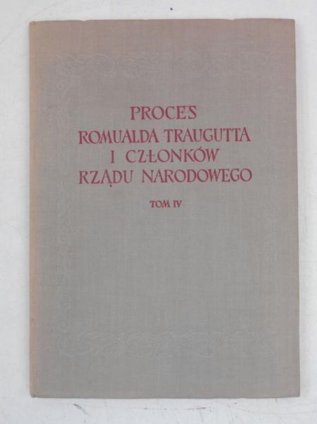 Halicz Emanuel (red.) - Proces Romualda Traugutta i członków rządu narodowego. Tom IV