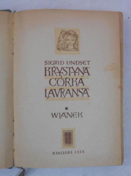 Undset Sigrid - Krysyna córka Lavransa. Wianek