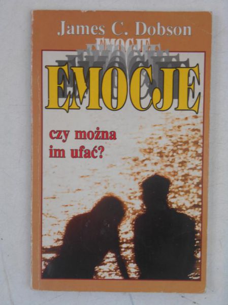 Dobson James C. - Emocje. Czy można ufać?