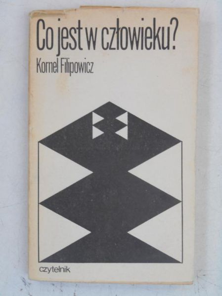 Filipowicz Kornel - Co jest w człowieku?