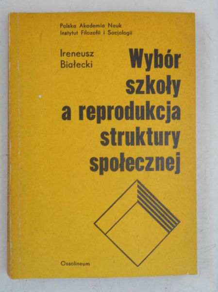Wybór szkoły a reprodukcja struktury społecznej
