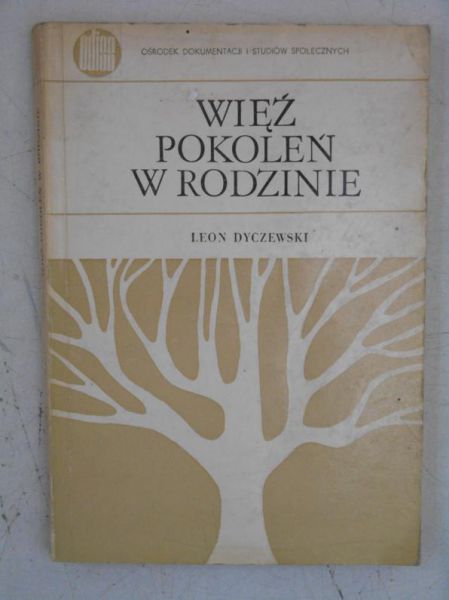 Dyczewski Leon - Więź pokoleń w rodzinie