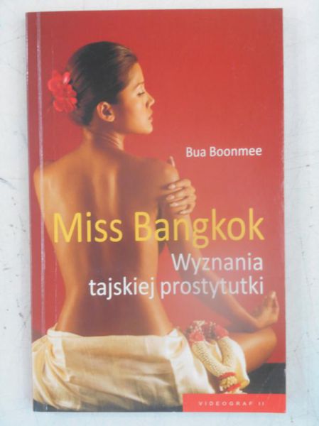 Miss Bangkok. Wyznania tajskiej prostytutki