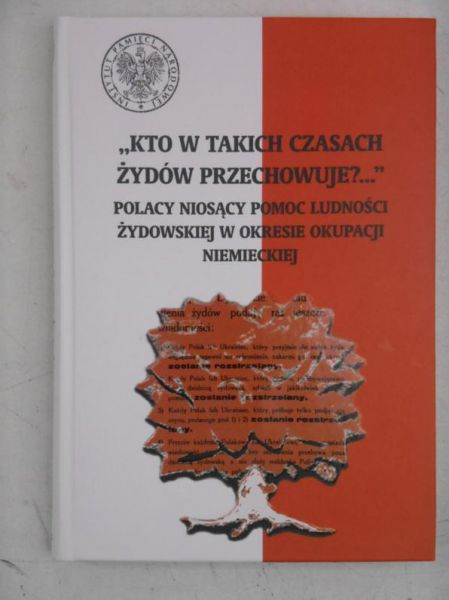 Kto w takich czasach Żydów przechowuje?
