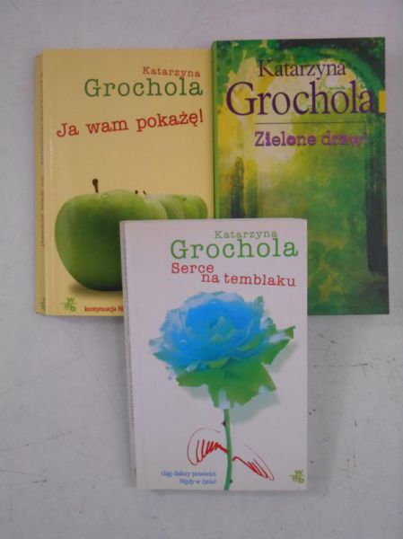 Grochola Katarzyna - Ja wam pokażę! / Serce na temblaku / Zielone drzwi