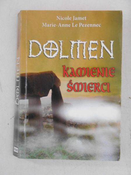 Dolmen. Kamienie śmierci
