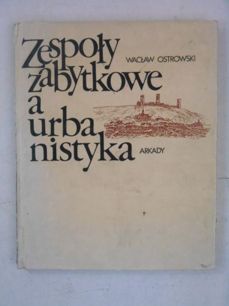 Zespoły zabytkowe a urbanistyka