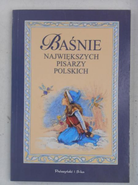 Leżeńska Katarzyna - Baśnie największych pisarzy polskich