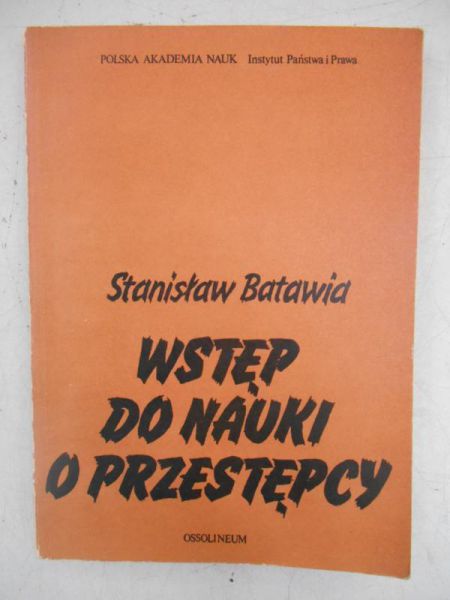Batawia Stanisław - Wstęp do nauki o przestępcy