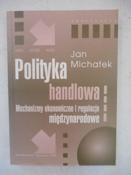 Michałek Jan - Polityka handlowa