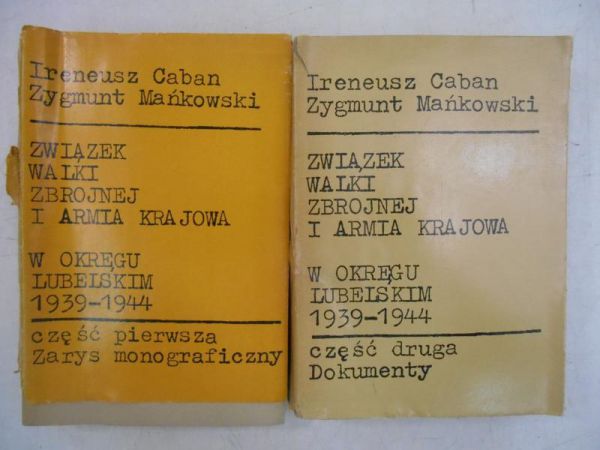 Caban Ireneusz - Związek walki zbrojnej i Armii Krajowej, Tom I-II