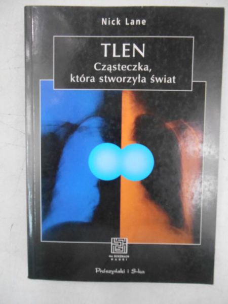 Lane Nick - Tlen. Cząsteczka która stworzyła świat