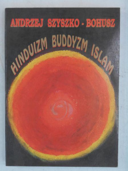Szyszko Andrzej - Hinduizm buddyzm islam