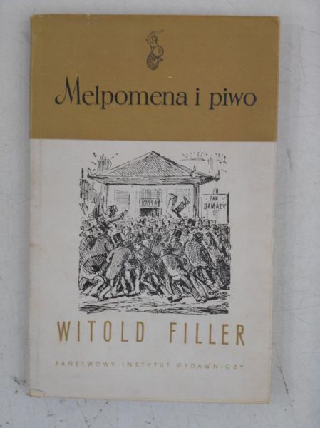 Filler Witold - Melpomena i piwo