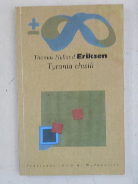 Eriksen Thomas Hylland - Tyrania chwili