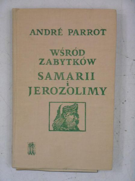 Andre - Wśród zabytków Samarii i Jerozolimy