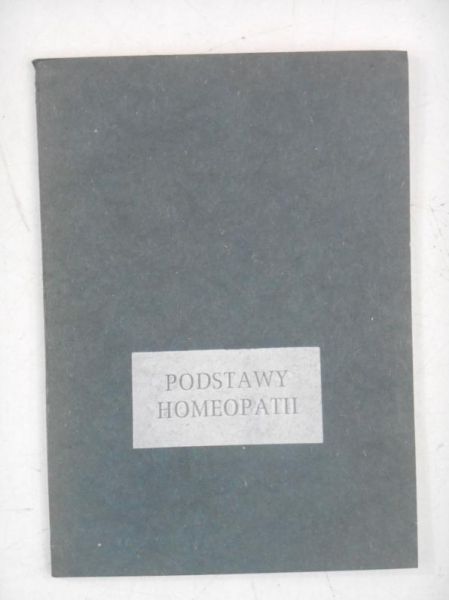 Illing Kurt Hermann - Podstawy homeopatii