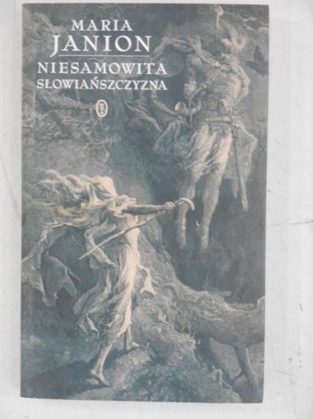Janion Maria - Niesamowita Słowiańszczyzna. Fantazmaty literatury