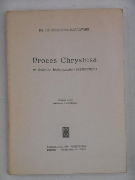 Proces Chrystusa w świetle historyczno-krytycznym