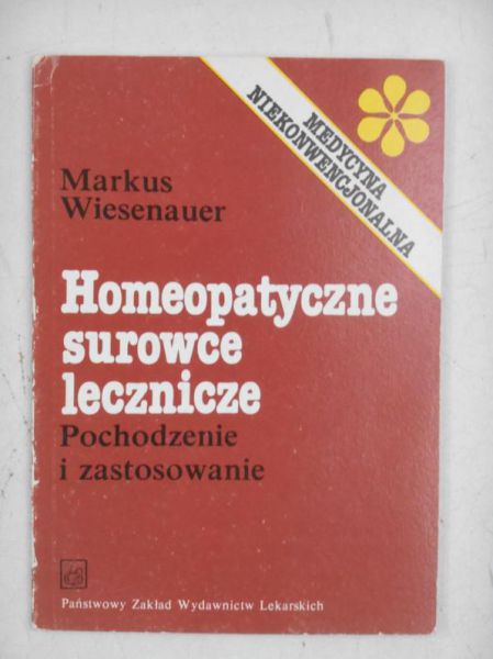 Homeopatyczne  surowce lecznicze. Pochodzenie i zastosowanie