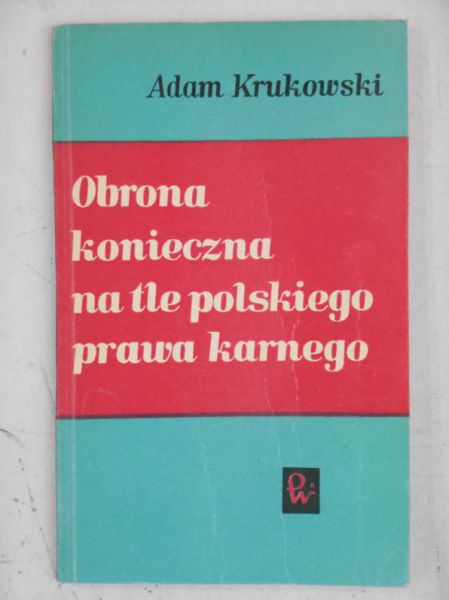 Obrona konieczna na tle Polskiego prawa karnego