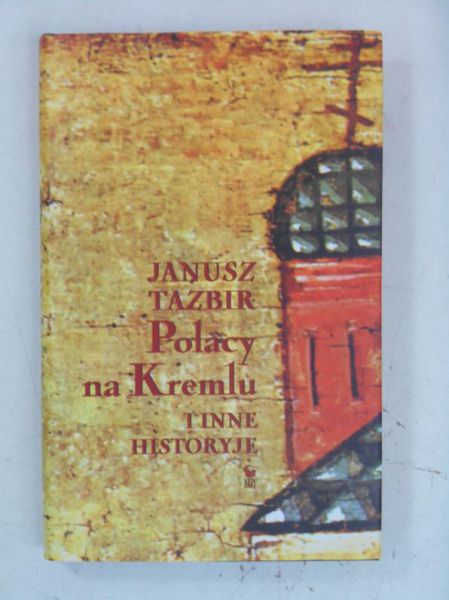Polacy na Kremlu i inne historyje
