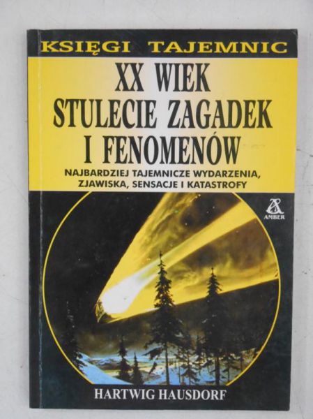 XX wiek. Stulecie zagadek i fenomenów