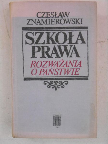 Szkoła prawa. Rozważania o państwie