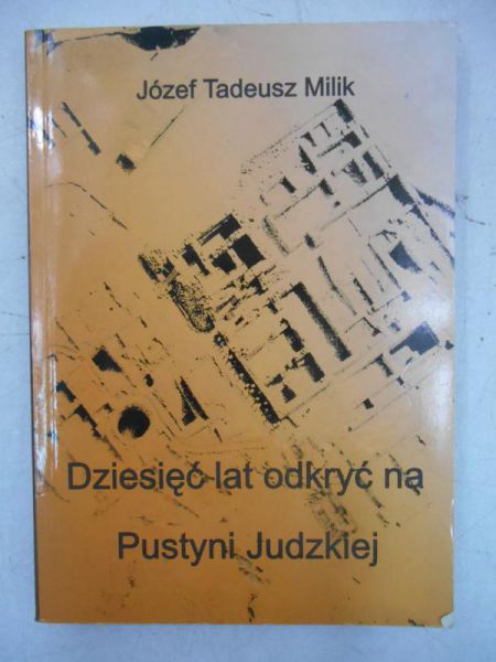 Dziesięć lat odkryć na Pustyni Judzkiej