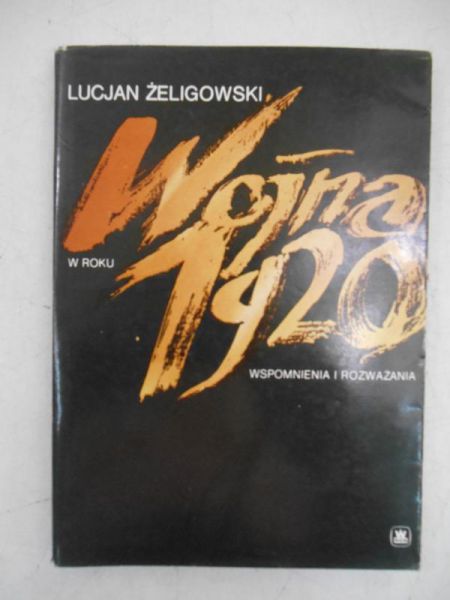Wojna w roku 1920. Wspomnienia i rozważania
