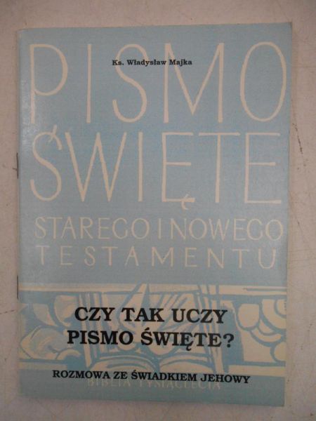 Czy tak uczy Pismo Święte ?