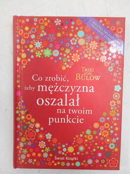 Co zrobić żeby mężczyzna oszalał na twoim punkcie