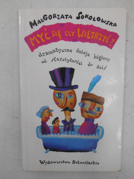 Myć się czy wierzyć?