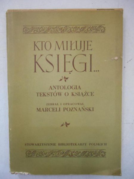 Kto miłuje księgi. Antologia tekstów o książce