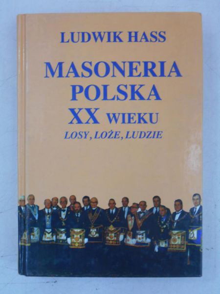 Hass Ludwik - Masoneria Polska XX wieku