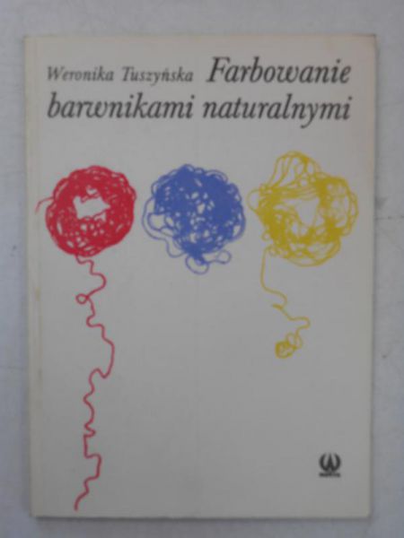 Tuszyńska Weronika - Farbowanie barwnikami naturalnymi