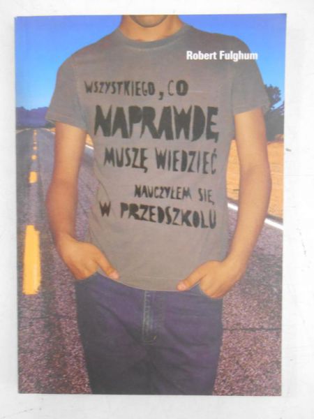 Fulghum Robert - Wszystkiego, co naprawdę muszę wiedzieć nauczyłem się w przedszkolu