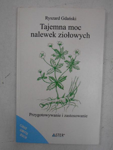 Tajemna moc nalewek ziołowych
