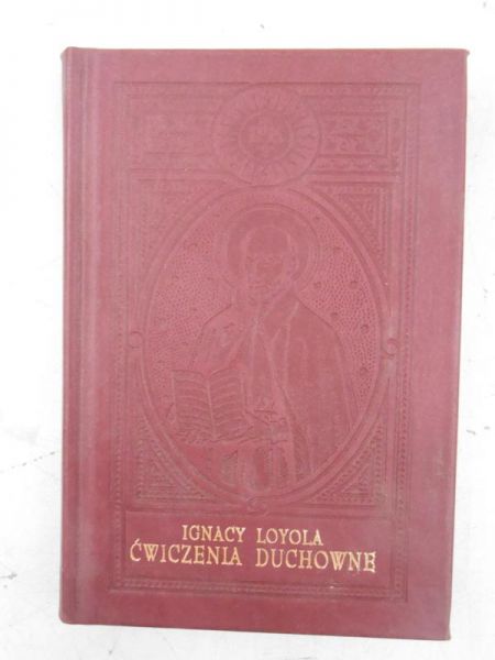 Loyola Ignacy - Ćwiczenia duchowe