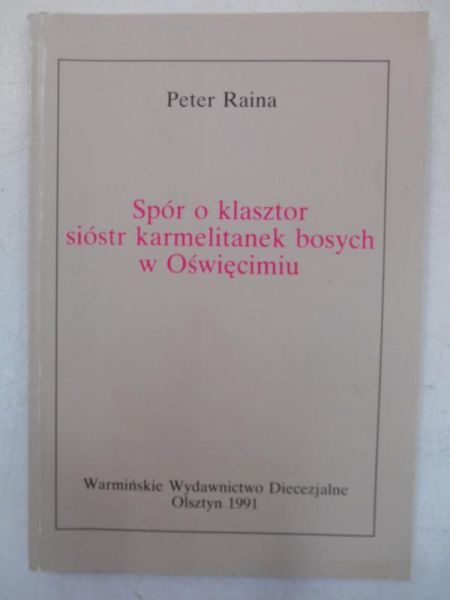 Spór o klasztor sióstr karmelitanek bosych w Oświęcimiu