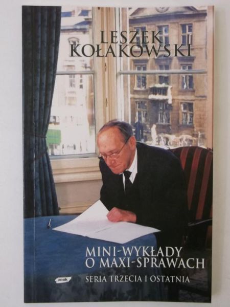 Kołakowski Leszek - Mini-wykłady o maxi-sprawach